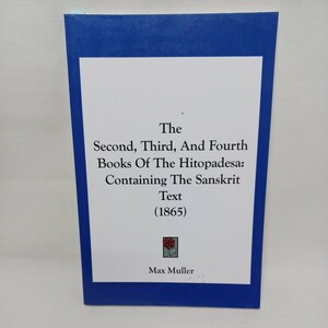 ☆b　ヒトーパデーシャ　サンスクリット「The Second, Third, And Fourth Books Of The Hitopadesa: 」sanskrit Max Muller