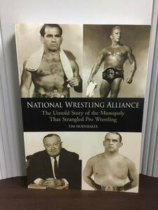 洋書　プロレス　NWA　歴史　National Wrestling Alliance: The Untold Story of the Monopoly That Strangled Pro Wrestling　ｈｍ2402