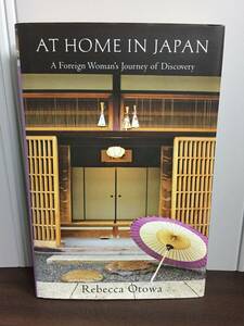 洋書　日本の家で　ある外国人女性の旅　At home in Japan A foreign woman’s journey　j10-2402