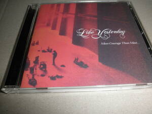 輸入盤　LIKE YESTERDAY　MORE COURAGE THAN MOST.