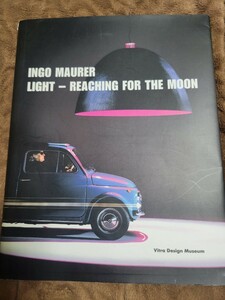 【図録 インゴマウラー展 光の魔術師 Ingo Maurer light - reaching for the moon 2006年】