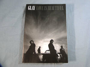 o) バンドスコア　GLAY/LOVE IS BEAUTIFUL ※水濡れあり[2]2852