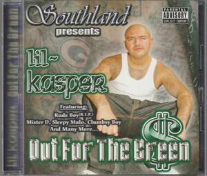 中古CD■HIPHOP/G-RAP■LIL KASPER／Out For The Green／2009年■チカーノ, Mister D, Sleepy Malo, Kryptonite, Clumsy Boy, Southland