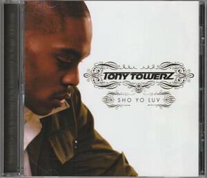 中古CD■R&B/SOUL■TONY TOWERZ／Sho Yo Luv／2006年／インディR&B■Ne-Yo, Trey Songz, Chris Brown, Jeremih, Usher, August Alsina