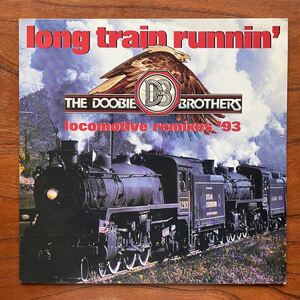 【独オリジナル盤 USロック名作！クラシック！】DOOBIE BROTHERS『LONG TRAIN RUNNIN’』LOCOMOTIVE REMIXES ‘93 /ドゥービー・ブラザーズ