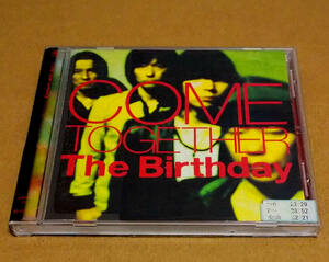 The Birthday : COME TOGETHER【通常盤 CDアルバム 2014年 レンタル落ち】 検) Thee michelle gun elephant チバユウスケ ザ・バースディ