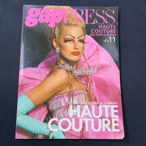 ★gap PRESS VOL.11 2004 SPRING&SUMMER HAUTE COUTURE ギャップ・プレス オートクチュール 春夏 コレクション★_画像1