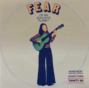 TAHITI 80 / Fear Of An Acoustic Planet 7inch Vinyl record (アナログ盤・レコード)