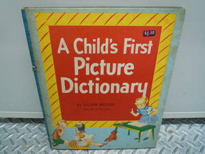 洋書 『 A Child's First Picture Dictionary 』 by LILIAN MOORE ☆ GROSSET ＆ DUNLAP