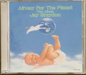 JAY GRAYDON AIRPLAY FOR THE PLANET The Album ジェイ・グレイドン　エアプレイ　フォーザ　プラネット(完全盤）　AOR