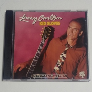 CD★LARRY CARLTON「KID GLOVES」ラリー・カールトン