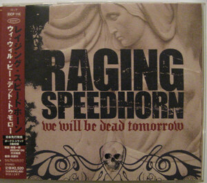 送料込み◆CD◆RAGING SPEEDHORN／ウィ・ウィル・ビー・デッド・トゥモロー◆ステッカー付き・帯有り国内盤