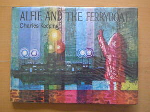 【洋書絵本】ALFIE AND THE FERRYBOAT/アルフィーとフェリーボート/チャールズ・キーピング/Charles Keeping/1969年？昭和レトロ絵本