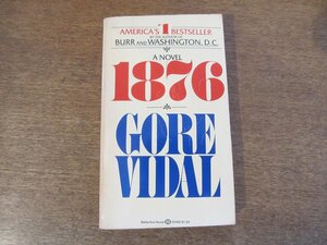 2402MK●洋書「1876 A NOVEL」著:ゴア・ヴィダル Gore Vidal/Ballantine Books/1977