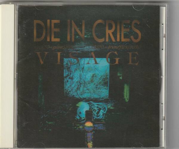 DIE IN CRIES / VISAGE