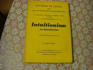 数学洋書Intuitionism : An introduction、A. Heyting アレン・ハイティング 直観理論 直観主義 A13