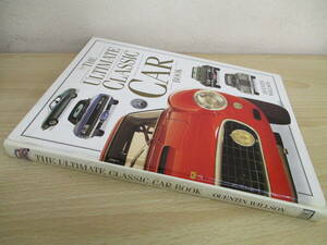 A162　　THE　ULTIMATE　CLASSIC　CAR　BOOK　QUENTIN　WILLSON　DORLING　KINDERSLEY　S3994