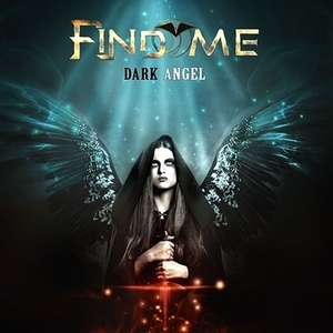 【メロディアスハード】FIND ME dark angel　MIND'S EYE/THE MURDER OF MY SWEET/FURY/BLANC FACES/JOURNEY/EDGE OF FOREVER/HARDLINE