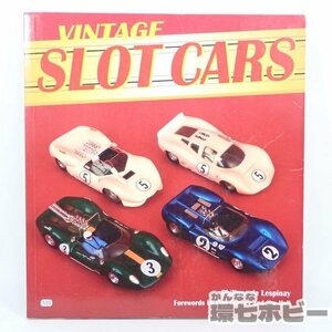 3TX54◆洋書 MBI ヴィンテージ スロットカー 資料本/キット プラモデル COX K&B REVELL AMT SCALEXTRIC レベル 1/24 送:YP/60