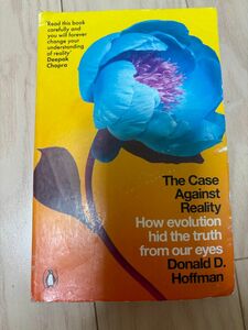 The Case Against Reality How evolution hid the truth 洋書