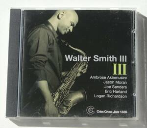 Walter Smith III 人気テナーサックス奏者 Jason Moran, Ambrose Akinmusire, Eric Harland 豪華演奏者【Criss Cross】