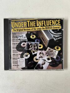 ビートルズクラッシクス 元ネタCD UNDER THE INFLUENCE the original versions of the BETLES covered コレクターズ　カバーオリジナル集