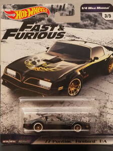 ホットウィール 77 PONTIAC FIREBIRD T/A TRAMS AM ワイルドスピード トランザム ミニカー ファイヤーバード FAST＆FURIOUS 4 HOT WHeeLs