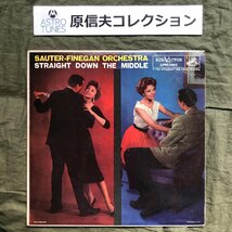 原信夫Collection 良盤 激レア 1958年 米国 本国オリジ盤 Sauter-Finegan Orchestra LPレコード Straight Down The Middle: Eddie Sauter_画像1