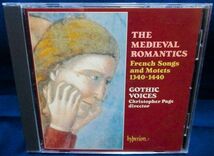 ゴシック・ヴォイセズ★The Medieval Romantics～フランスの歌とモテット 1340-1440_画像1