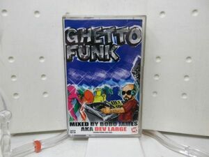 E9■カセットテープ Ghetto Funk／Mixed by Bobo James a.k.a. Dev Large■