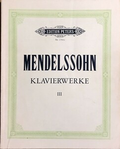 メンデルスゾーン ピアノ作品集 第3巻/Kullak編 (ピアノ・ソロ) 輸入楽譜 MENDELSSOHN Klavierwerke Bd.3/Ed. Kullak 洋書