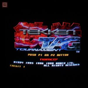 1円〜 ナムコ/NAMCO 鉄拳タッグトーナメント TEKKEN TAG TOURNAMENT 電解コンデンサ全交換済 イン取帯純正 動作確認済【20