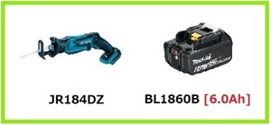 マキタ 18V 充電式レシプロソー JR184DZ+BL1860B[6.0Ah]◇(本体+バッテリ)■安心のマキタ純正/新品/未使用■