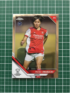 ★TOPPS CHROME 2021-22 UEFA WOMEN'S CHAMPIONS LEAGUE #9 岩渕真奈／MANA IWABUCHI［ARSENAL］ベースカード「BASE」ルーキー「RC」★