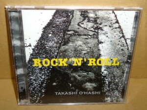 Takashi O'Hashi ROCK'N'ROLL 中古CD 大橋隆志 ロックンロール ブルース ギター Guitar BLUES ROCK&ROLL 聖飢魔II JAIL大橋 CATS IN BOOTS