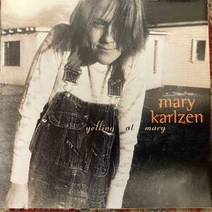 Yelling at Mary Mary karlzen CD