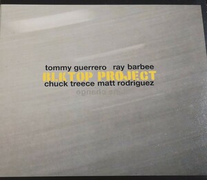 【BLKTOP PROJECT/LANE CHANGE】 TOMMY GUERRERO/RAY BARBEE/CHUCK TREECE/MATT RODRIGUEZ/国内CD