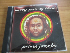 CD！PRINCE JAZZBO, NATTY PASSING THRU, LEE PERRY, ボートラ満載, CORN FED