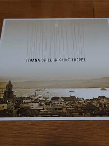送料無料【LPレコード Ituana / Chill In St Tropez】