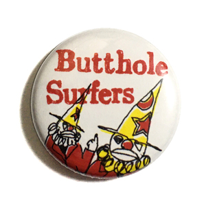 25mm 缶バッジ Butthole Surfers The Hole Truth … And Nothing Butt! バットホールサーファーズ Punk Acid Junk Noise Sucm Nirvana