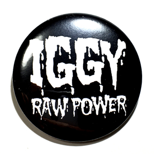 デカ缶バッジ 58mm Iggy Pop & The Stooges イギーポップ Raw Power Punk Power Pop Glam Garage Punk