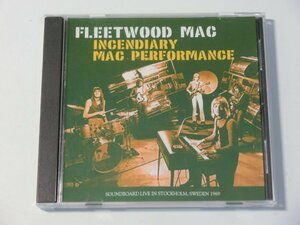 Kml_ZC2586／FLEETWOOD MAC：INCENDIARY MAC PERFORMANCE （輸入CD-R）