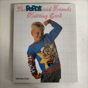 【洋書】The POPEYE and Friends Knitting Book Melinda Coss●古本/カバー角縁傷み/見返し汚れ/古書店札/天地小口ヤケ/ポパイ/ベティ/編込