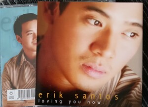 AOR/ERIK SANTOS/LOVING YOU NOW.../輸入盤中古CD/フィリピン.OPM/RANDY GOODRUM