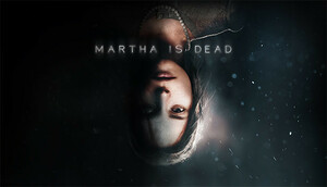 【Steamキーコード】Martha Is Dead /マーサ・イズ・デッド