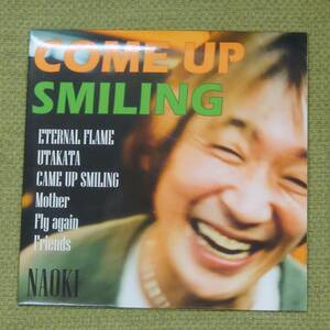 COME UP SMILING - NAOKI (SA) ナオキ (エスエー)