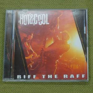 RIFF THE RAFF - HOT&COOL ホットアンドクール