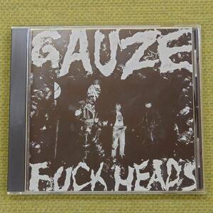 FUCK HEADS - GAUZE ガーゼ
