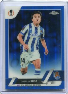 2022-23 Topps Chrome UEFA Club Competitions Blue Refractor 112 Takefusa Kubo 久保建英 150枚限定