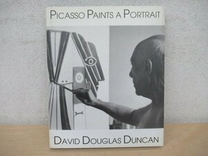 ◇K7727 洋書「picasso paints a portrait」1996年 デビッド・ダグラス・ダンカン 写真集 ピカソ